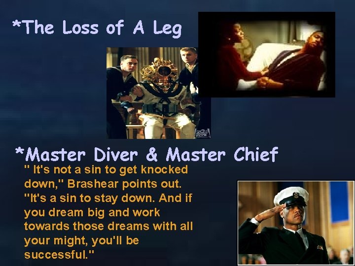 *The Loss of A Leg *Master Diver & Master Chief " It's not a