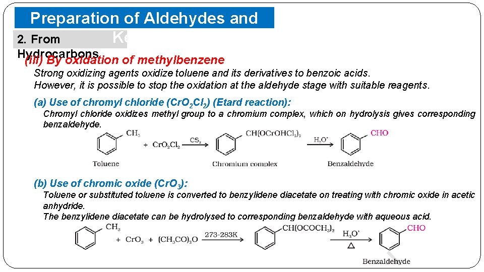 Preparation of Aldehydes and Ketones 2. From Hydrocarbons (iii) By oxidation of methylbenzene Strong