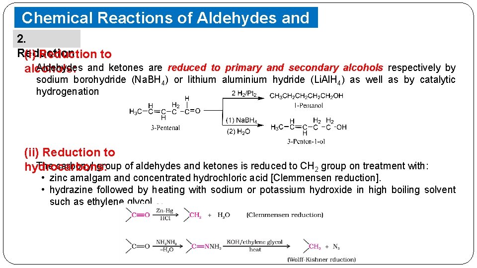 Chemical Reactions of Aldehydes and Ketones 2. Reduction (i) Reduction to Aldehydes and ketones