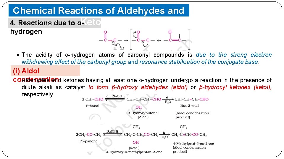 Chemical Reactions of Aldehydes and Ketones 4. Reactions due to αhydrogen § The acidity