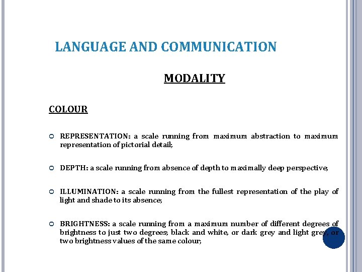LANGUAGE AND COMMUNICATION MODALITY COLOUR REPRESENTATION: a scale running from maximum abstraction to maximum LANGUAGE AND COMMUNICATION MODALITY COLOUR REPRESENTATION: a scale running from maximum abstraction to maximum