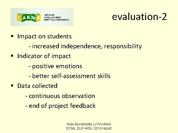 evaluation-2 § Impact on students - increased independence, responsibility § Indicator of impact - evaluation-2 § Impact on students - increased independence, responsibility § Indicator of impact -