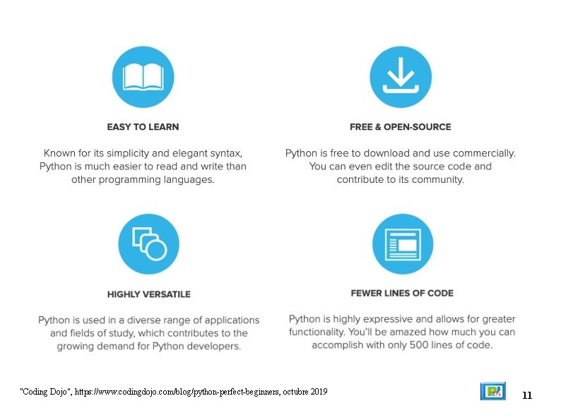 "Coding Dojo", https: //www. codingdojo. com/blog/python-perfect-beginners, octubre 2019 11 