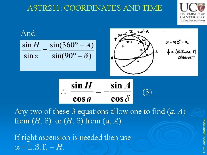 ASTR 211: COORDINATES AND TIME And Any two of these 3 equations allow one