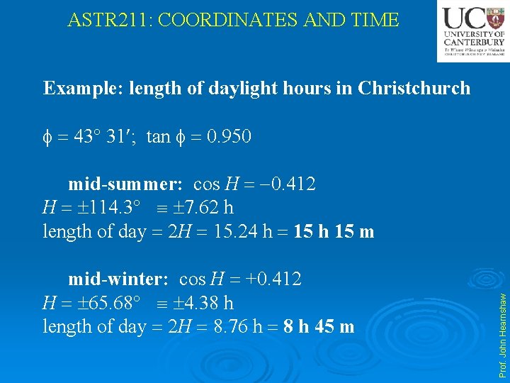 ASTR 211: COORDINATES AND TIME Example: length of daylight hours in Christchurch 43 31