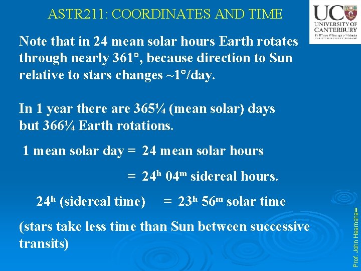 ASTR 211: COORDINATES AND TIME Note that in 24 mean solar hours Earth rotates