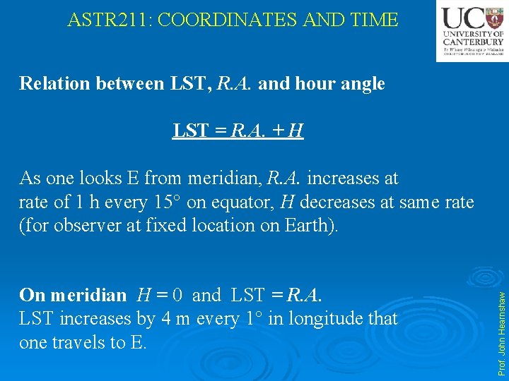 ASTR 211: COORDINATES AND TIME Relation between LST, R. A. and hour angle LST
