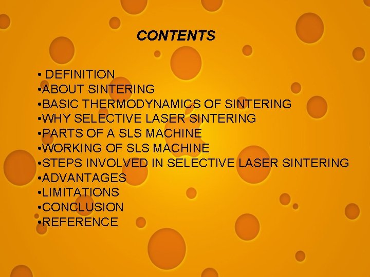 CONTENTS • DEFINITION • ABOUT SINTERING • BASIC THERMODYNAMICS OF SINTERING • WHY SELECTIVE