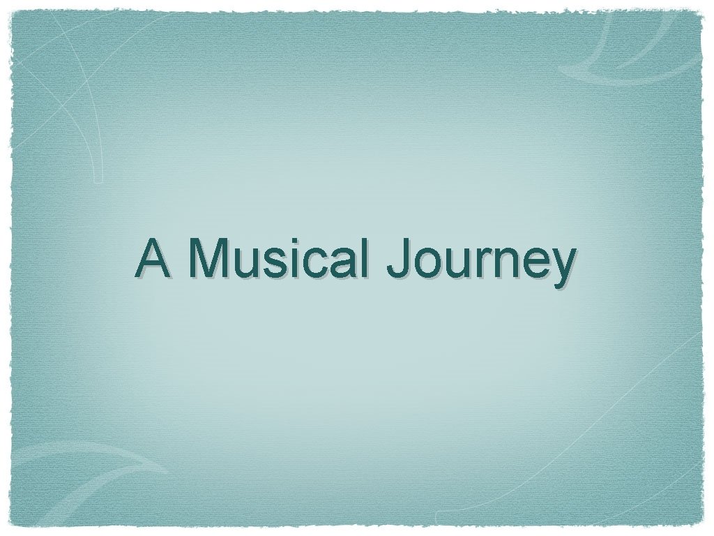 A Musical Journey 