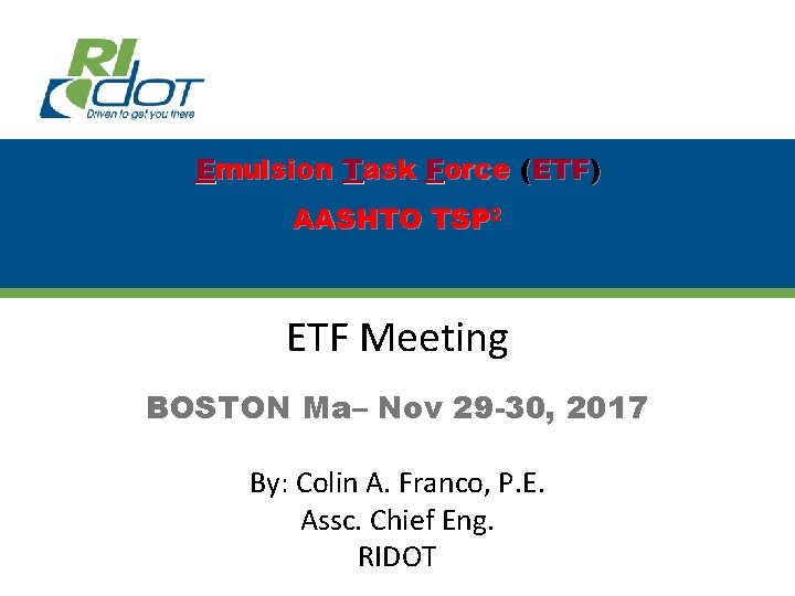 Emulsion Task Force (ETF) AASHTO TSP 2 ETF Meeting BOSTON Ma– Nov 29 -30,