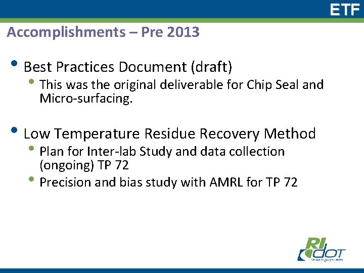 ETF Accomplishments – Pre 2013 • Best Practices Document (draft) • This was the