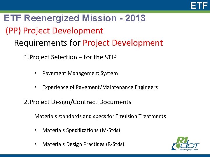 ETF Reenergized Mission - 2013 (PP) Project Development Requirements for Project Development 1. Project