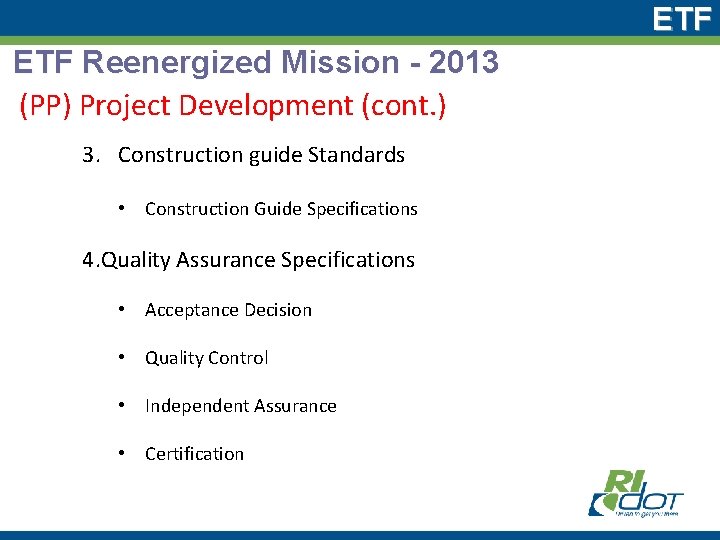 ETF Reenergized Mission - 2013 (PP) Project Development (cont. ) 3. Construction guide Standards