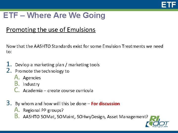 ETF – Where Are We Going Promoting the use of Emulsions Now that the