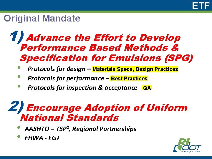 ETF Original Mandate 1) Advance the Effort to Develop Performance Based Methods & Specification
