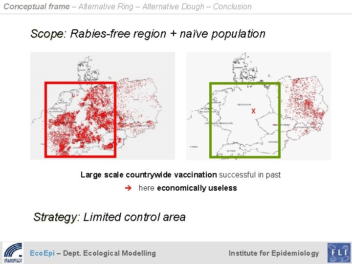 Conceptual frame – Alternative Ring – Alternative Dough – Conclusion Scope: Scope Rabies-free region