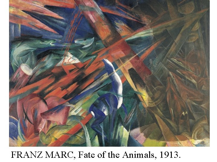 FRANZ MARC, Fate of the Animals, 1913. 
