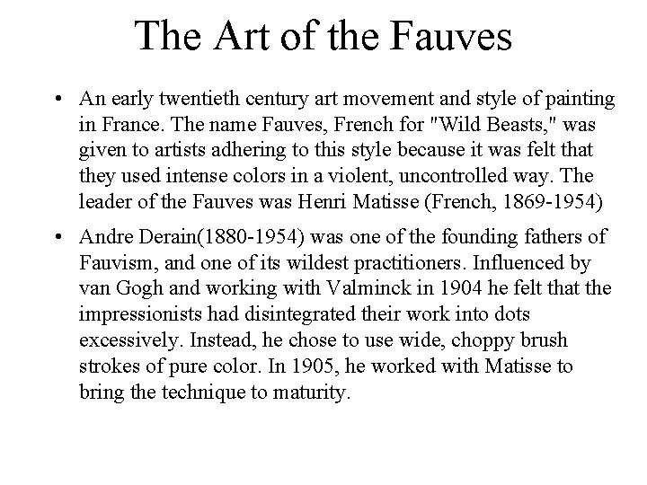 The Art of the Fauves • An early twentieth century art movement and style