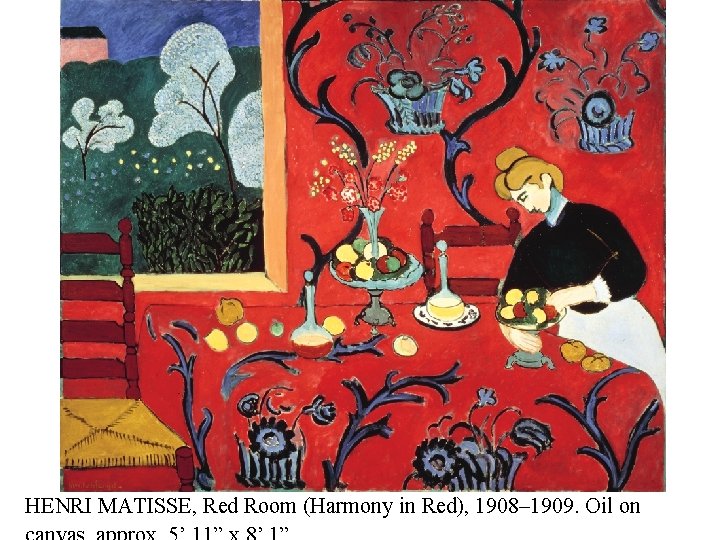HENRI MATISSE, Red Room (Harmony in Red), 1908– 1909. Oil on 