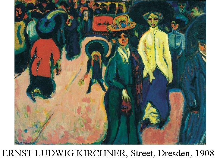 ERNST LUDWIG KIRCHNER, Street, Dresden, 1908 