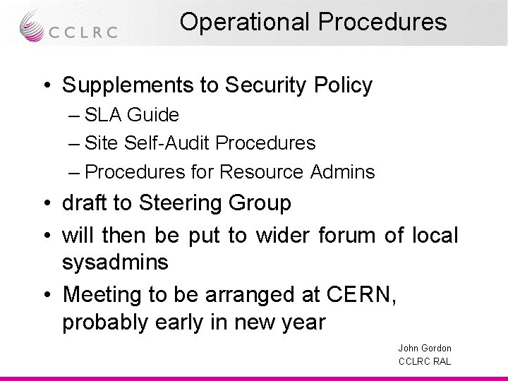 Operational Procedures • Supplements to Security Policy – SLA Guide – Site Self-Audit Procedures