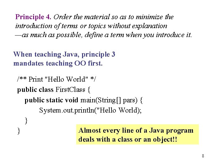 Principle 4. Order the material so as to minimize the introduction of terms or