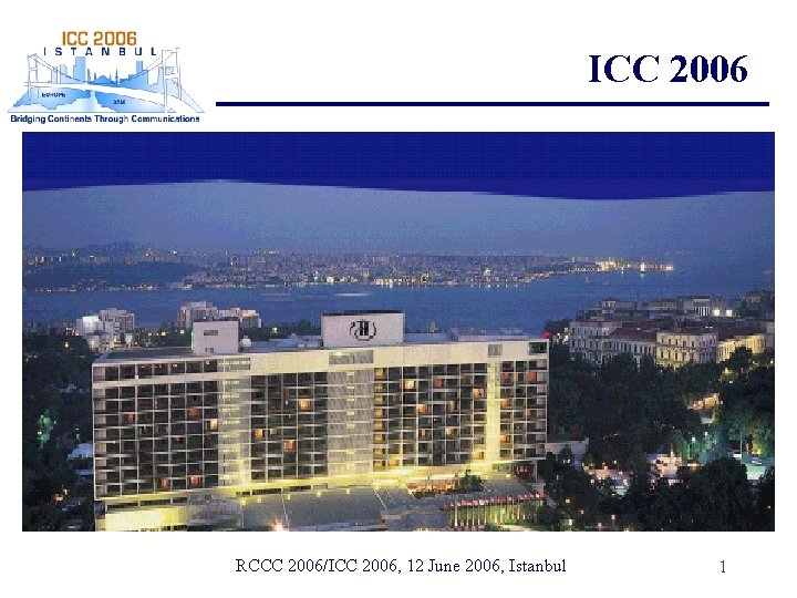 ICC 2006 RCCC 2006/ICC 2006, 12 June 2006, Istanbul 1 