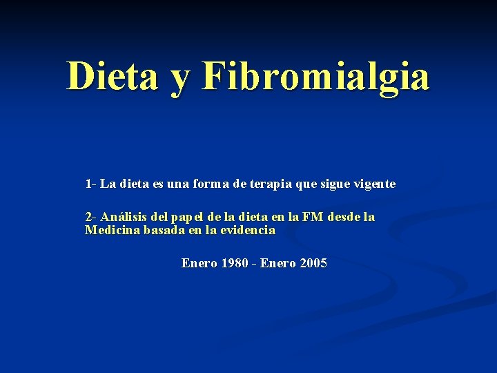 Dieta y Fibromialgia 1 - La dieta es una forma de terapia que sigue