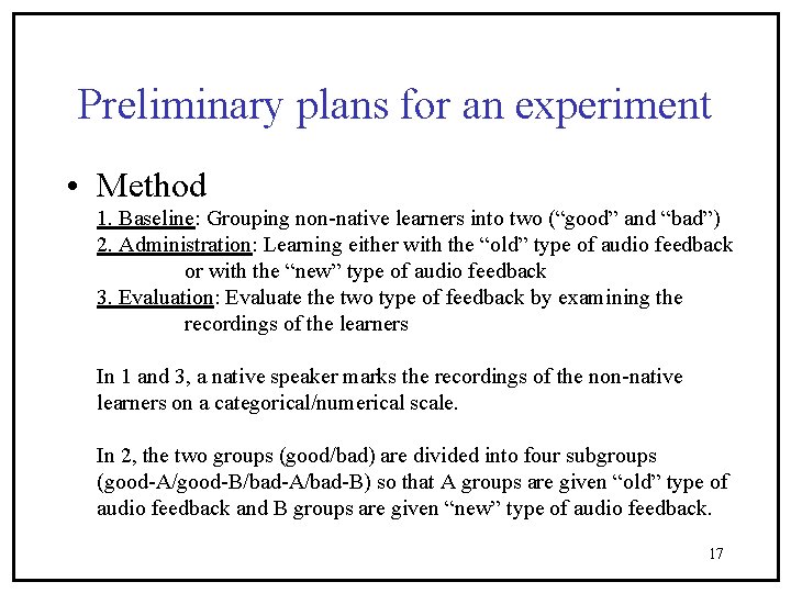 Preliminary plans for an experiment • Method 1. Baseline: Grouping non-native learners into two