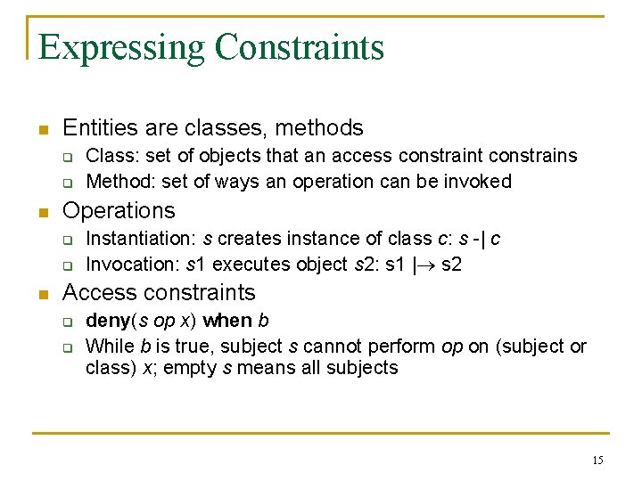 Expressing Constraints n Entities are classes, methods q q n Operations q q n