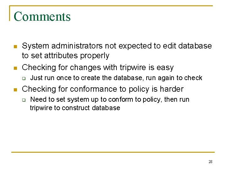 Comments n n System administrators not expected to edit database to set attributes properly