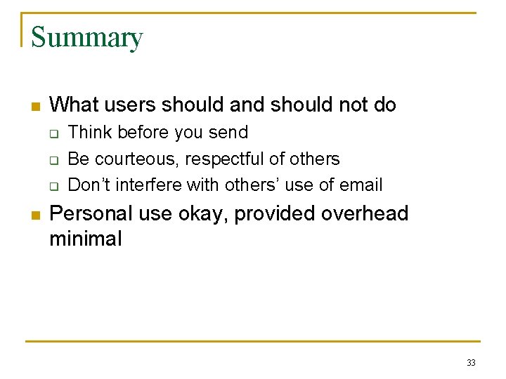 Summary n What users should and should not do q q q n Think