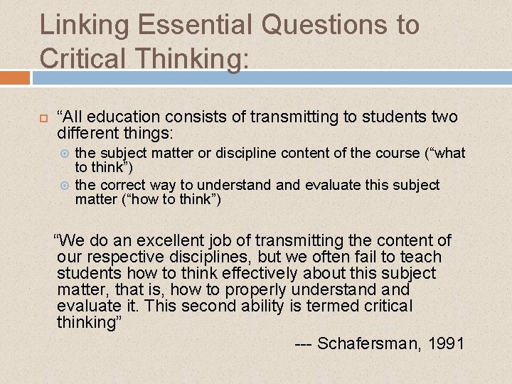 Linking Essential Questions to Critical Thinking: “All education consists of transmitting to students two