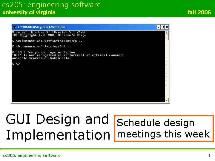 cs 205: engineering software university of virginia GUI Design and Implementation cs 205: engineering