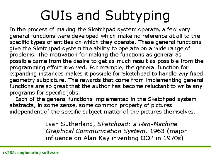 GUIs and Subtyping In the process of making the Sketchpad system operate, a few