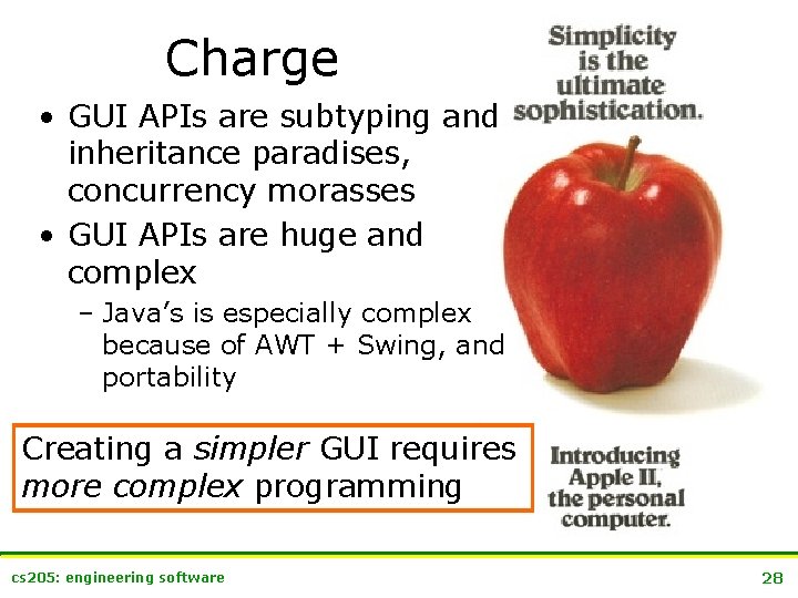 Charge • GUI APIs are subtyping and inheritance paradises, concurrency morasses • GUI APIs