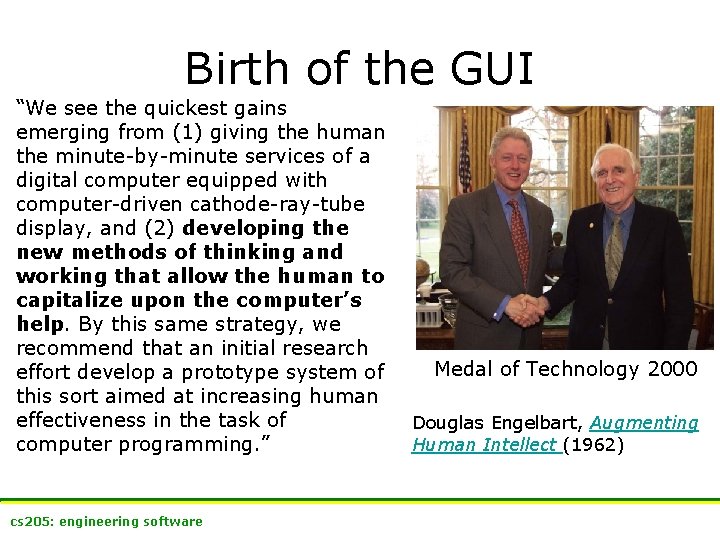 Birth of the GUI “We see the quickest gains emerging from (1) giving the