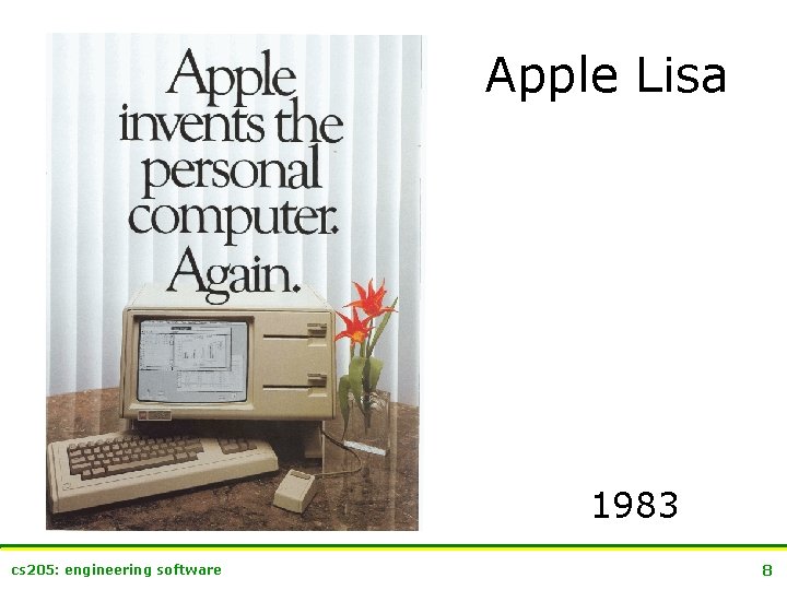 Apple Lisa 1983 cs 205: engineering software 8 