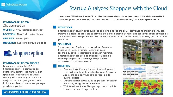 Startup Analyzes Shoppers with the Cloud WINDOWS AZURE CSV: Shopperception WEB SITE: www. shopperception.