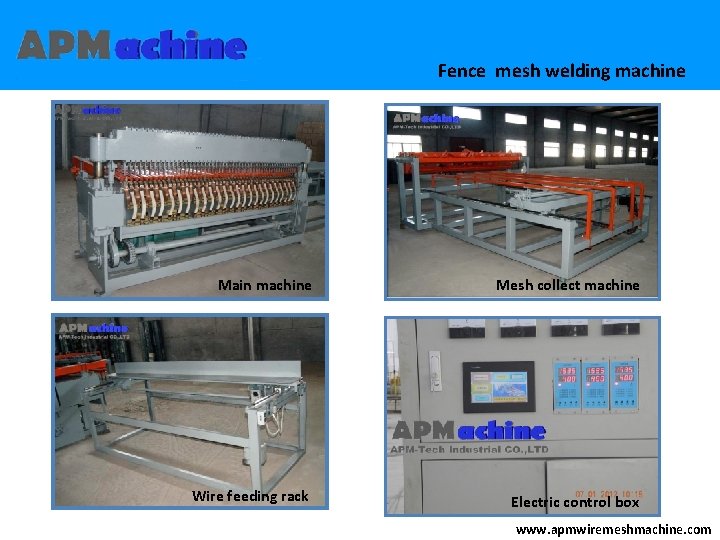 Fence mesh welding machine Main machine Mesh collect machine Wire feeding rack Electric control Fence mesh welding machine Main machine Mesh collect machine Wire feeding rack Electric control