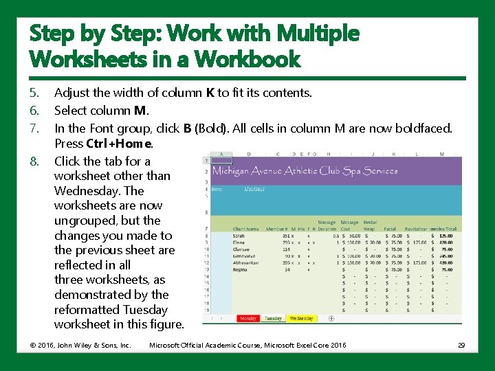 Step by Step: Work with Multiple Worksheets in a Workbook 5. 6. 7. 8.