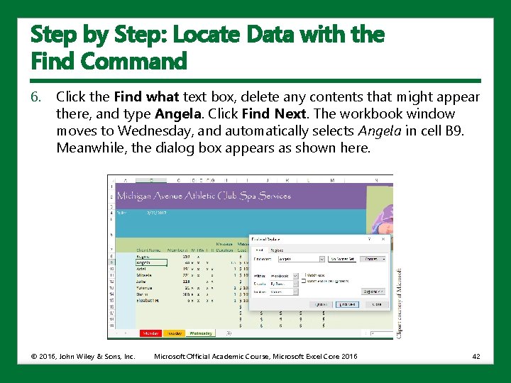 Step by Step: Locate Data with the Find Command 6. Click the Find what