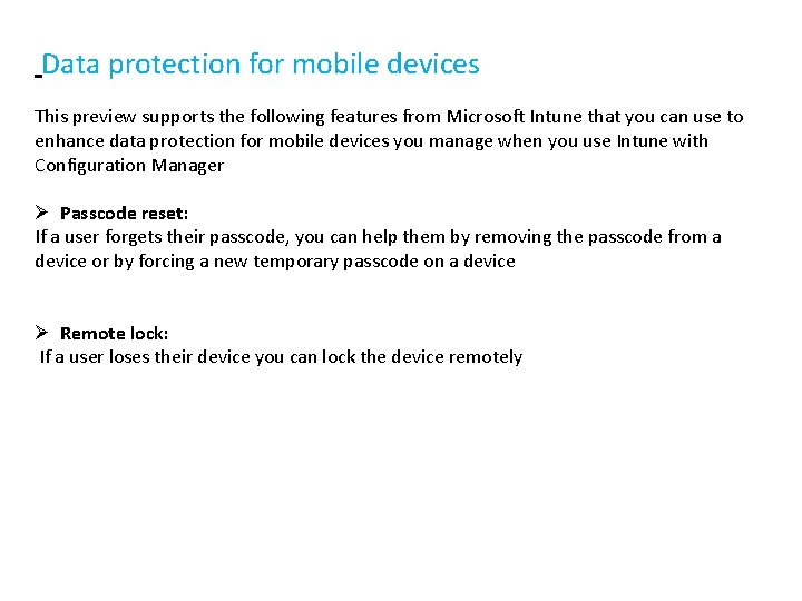  Data protection for mobile devices This preview supports the following features from Microsoft