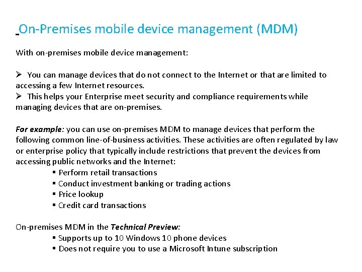  On-Premises mobile device management (MDM) With on-premises mobile device management: Ø You can