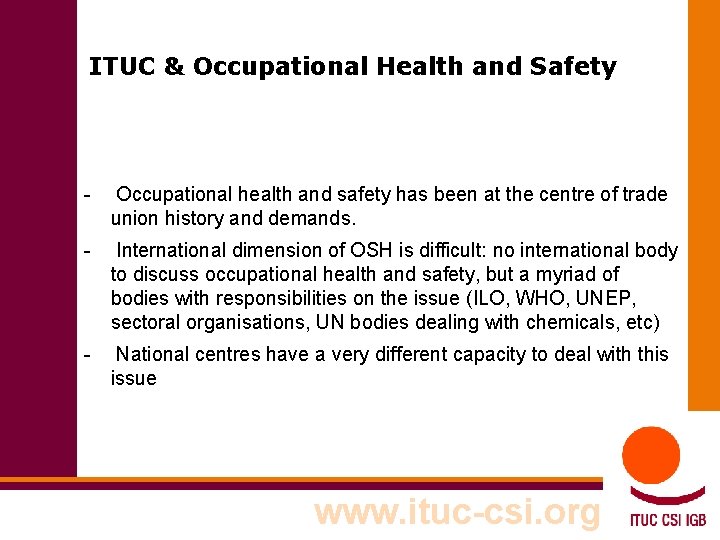 ITUC & Occupational Health and Safety - Occupational health and safety has been at