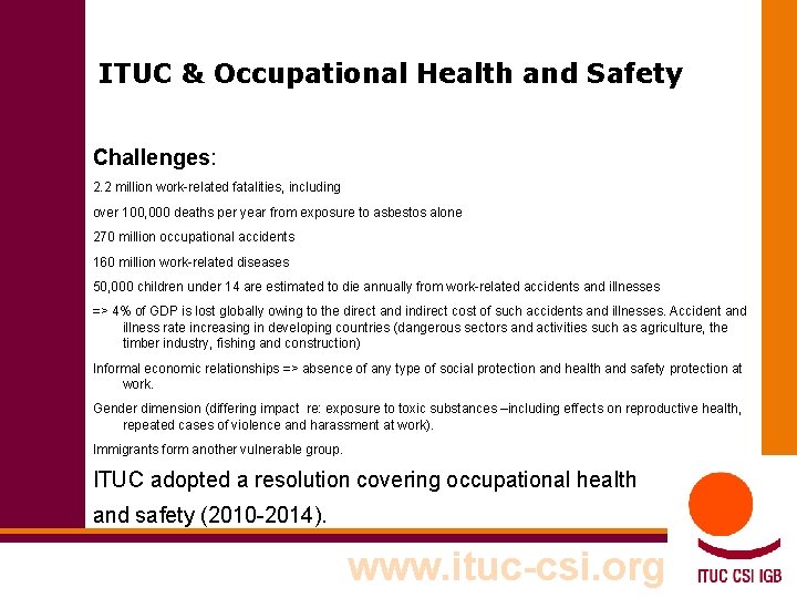 ITUC & Occupational Health and Safety Challenges: 2. 2 million work-related fatalities, including over