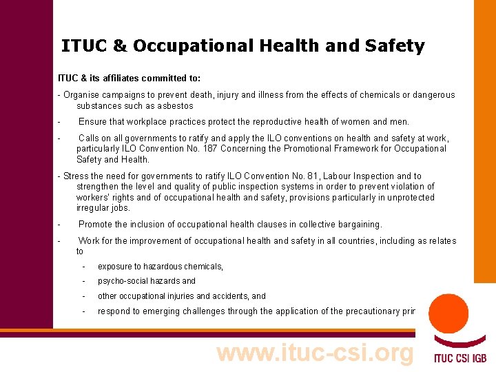 ITUC & Occupational Health and Safety ITUC & its affiliates committed to: - Organise