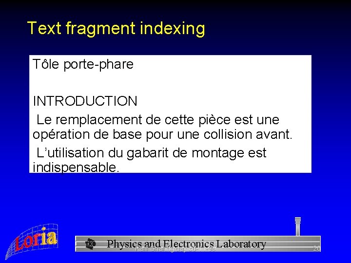 Text fragment indexing Tôle porte-phare INTRODUCTION Le remplacement de cette pièce est une opération