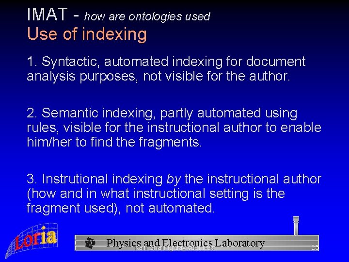 IMAT - how are ontologies used Use of indexing 1. Syntactic, automated indexing for
