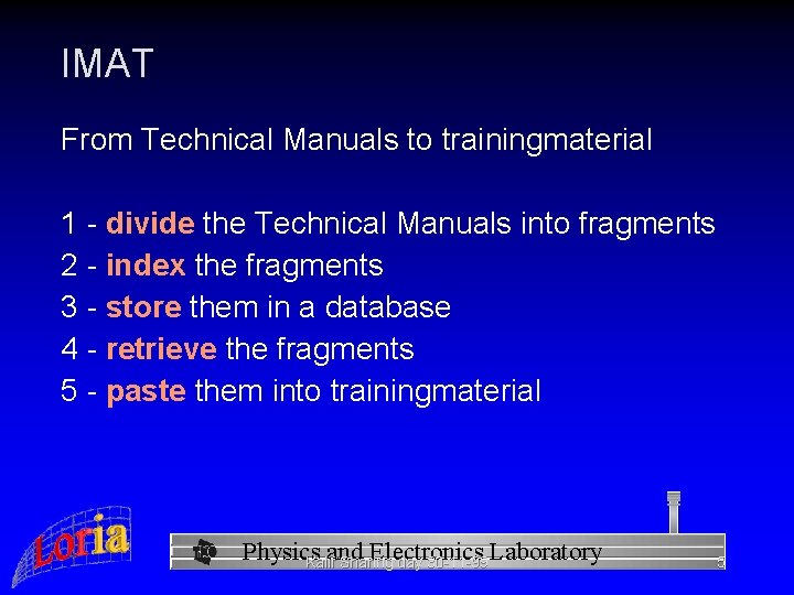 IMAT From Technical Manuals to trainingmaterial 1 - divide the Technical Manuals into fragments